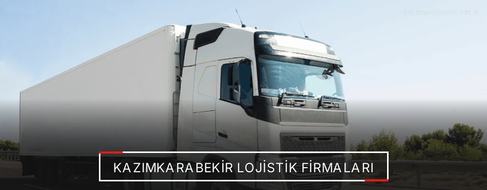 Kazımkarabekir Lojistik Taşımacılık Kazımkarabekir Lojistik Taşımacılık